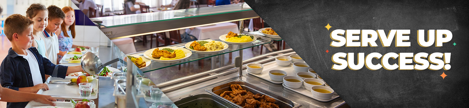 Graphic for Serve Up Success. Image of school age children at school lunch.